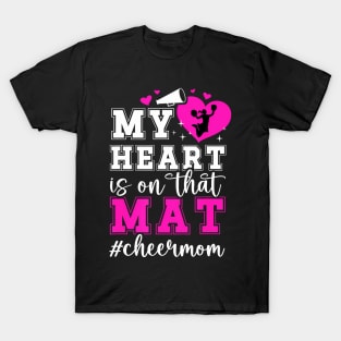 On That Mat Cheer Mom Of A Cheerleader Mother Cheer Mama T-Shirt